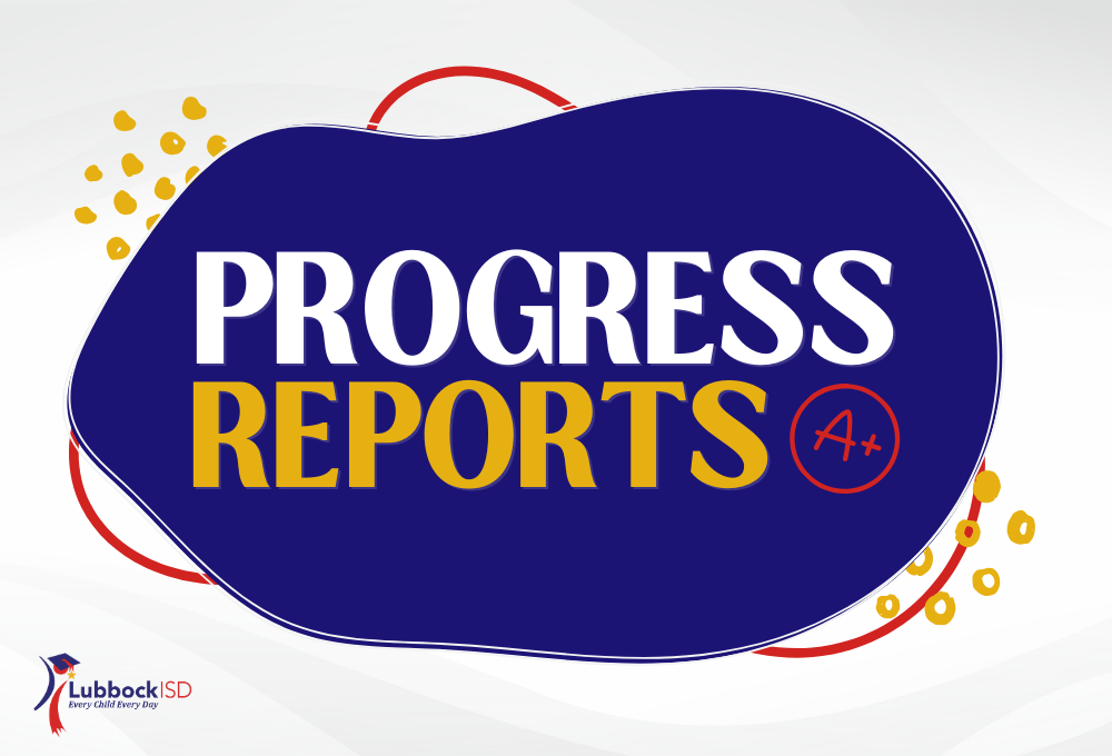 Progress Reports with A+ in circle and Lubbock ISD logo